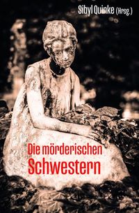 Die mörderischen Schwestern